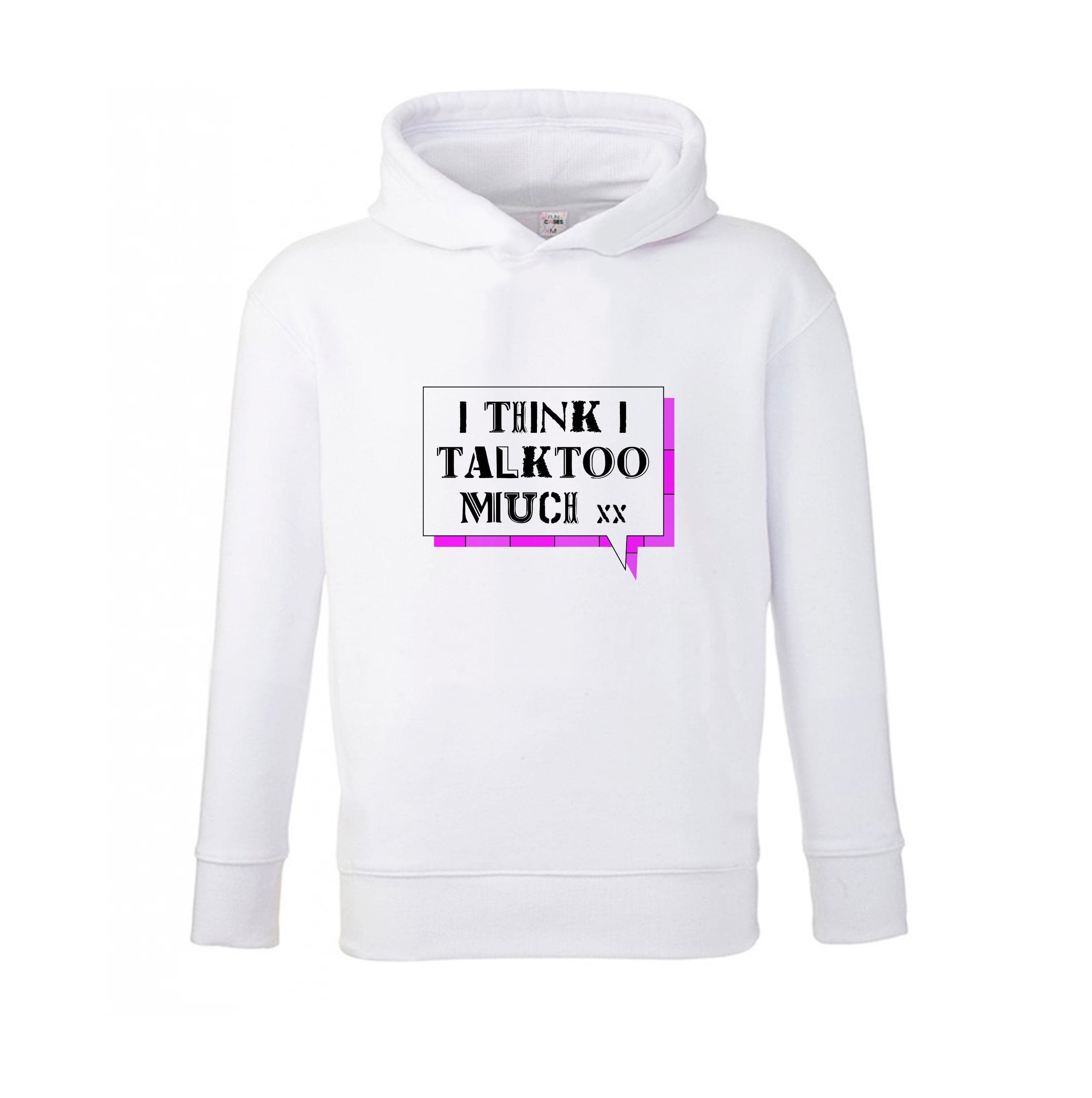 I Think I Talk Too Much - Festival Kids Hoodie