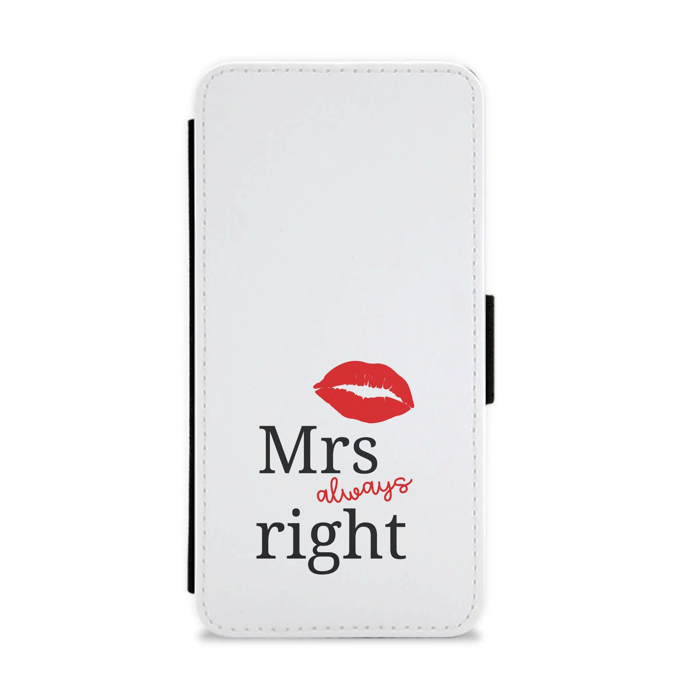 Mrs Always Right Flip / Wallet Phone Case