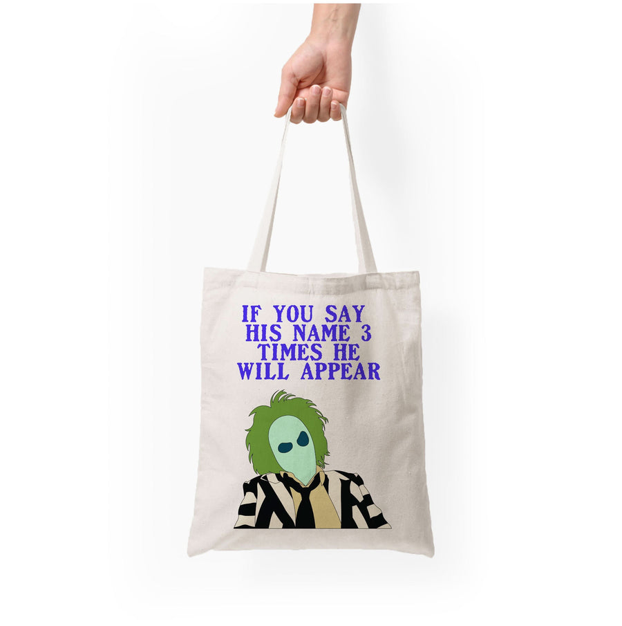 If You Say His Name 3 Times Tote Bag