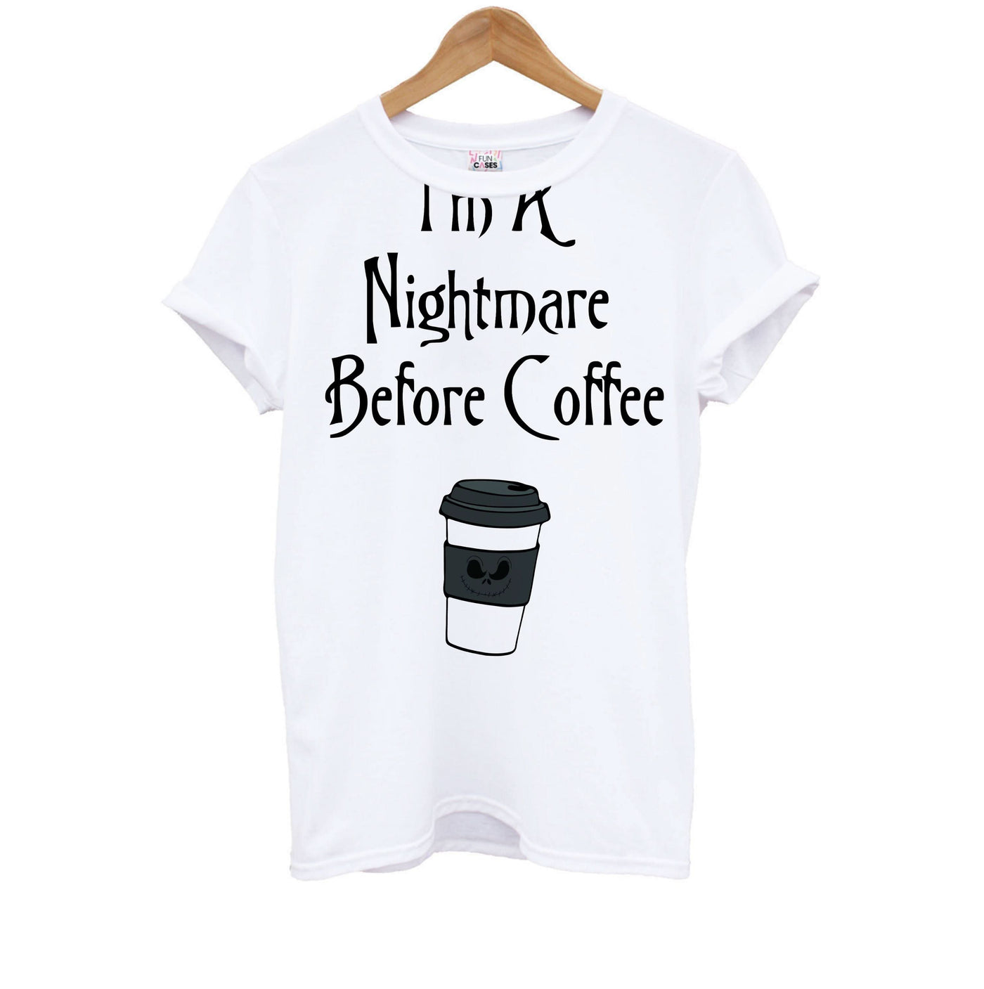 I'm A Nightmare Before Coffee Kids T-Shirt