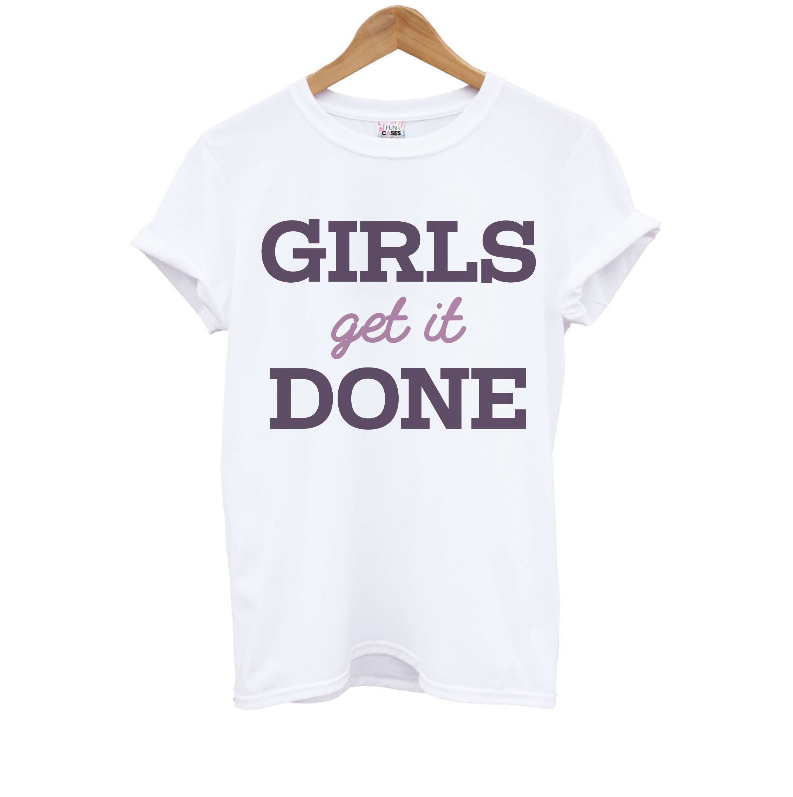 Girls Get It Done  Kids T-Shirt