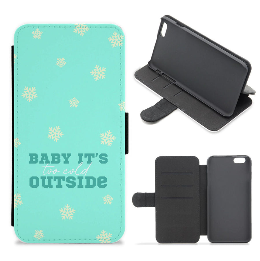 Baby It's Too Cold Outside Flip / Wallet Phone Case