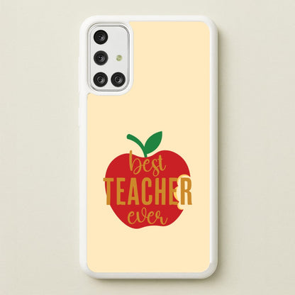 Apple Best Teacher Ever Galaxy A71 Case