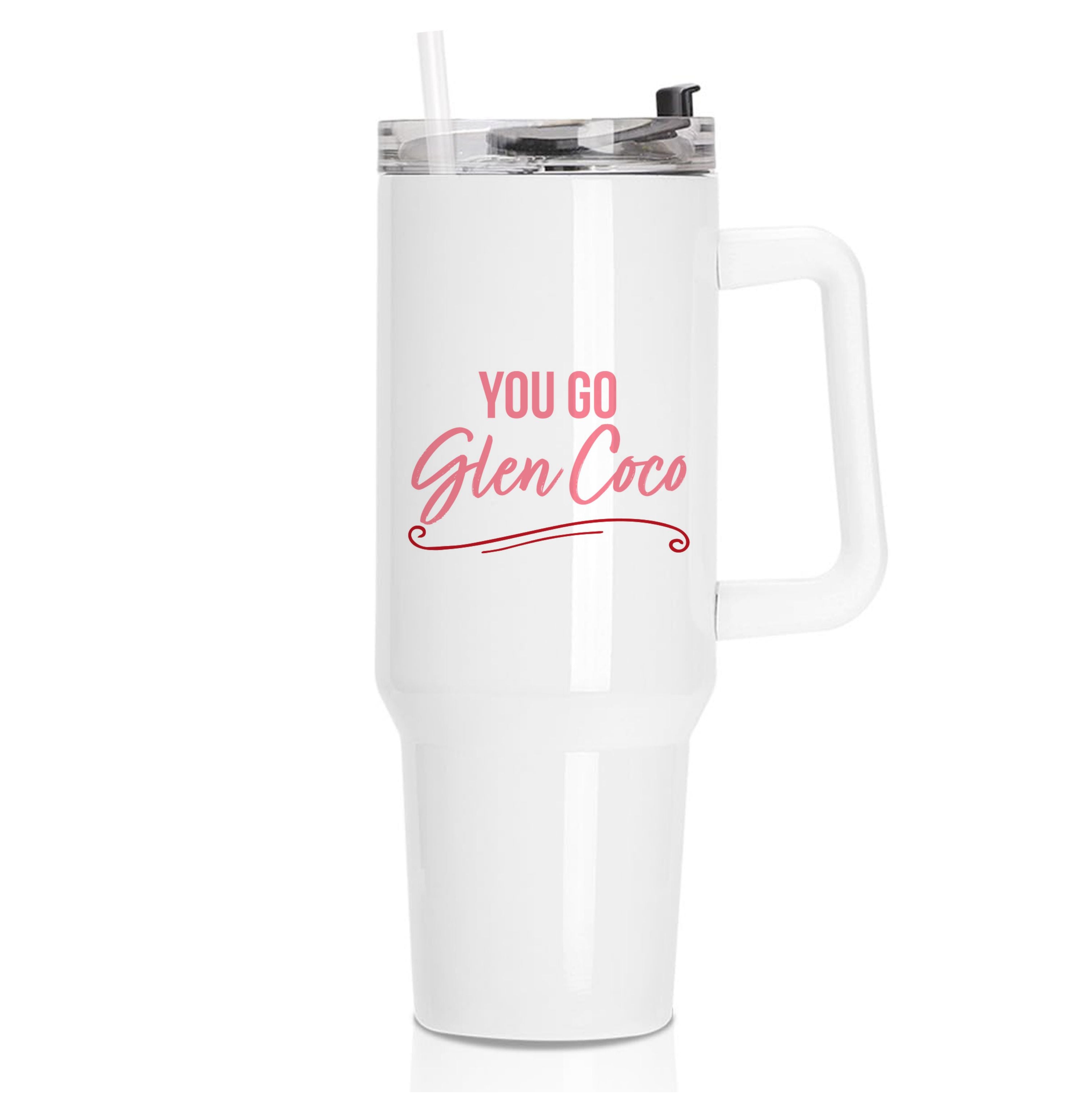 You Go Glen Coco Tumbler