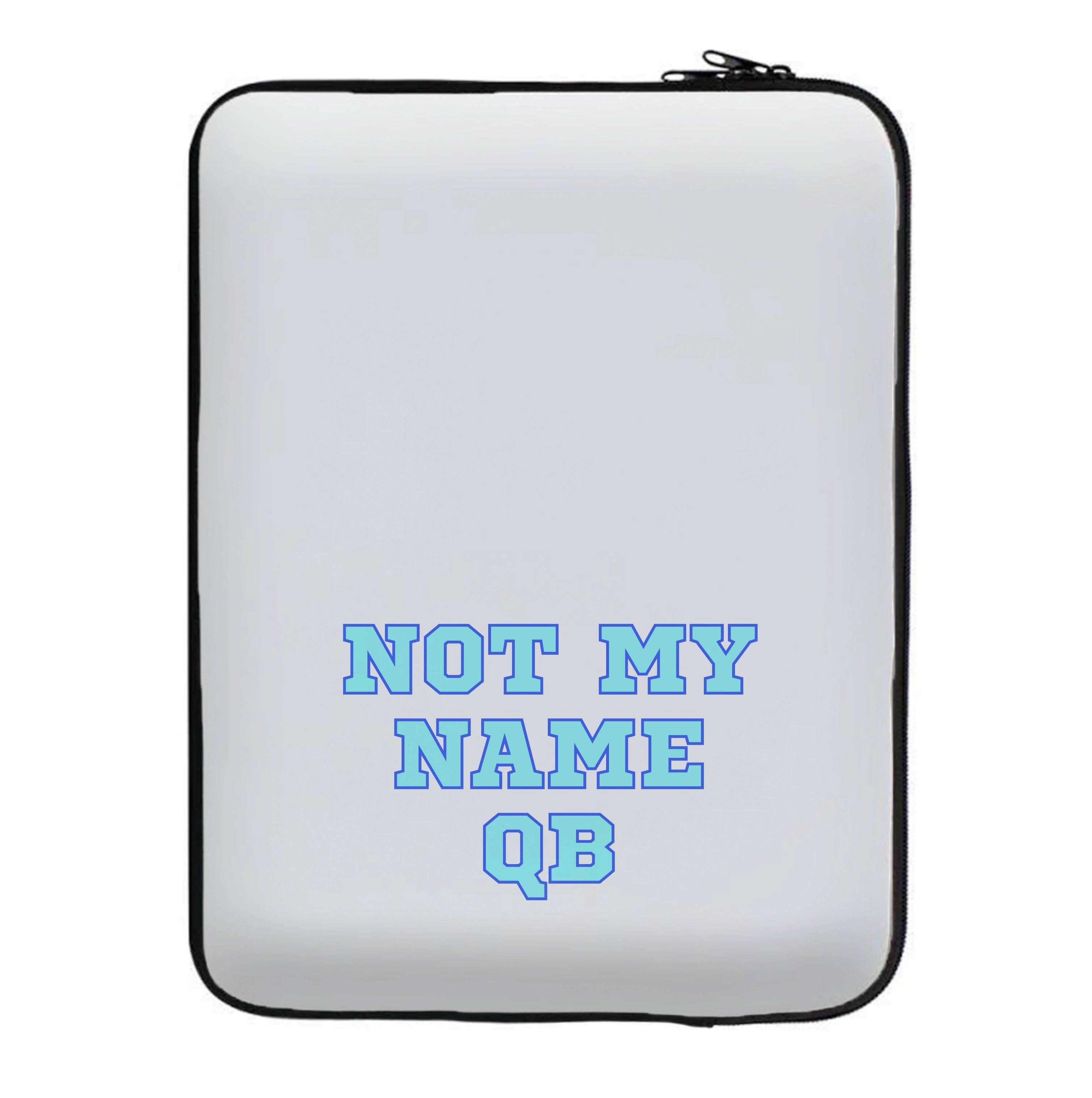 Not My Name QB Laptop Sleeve