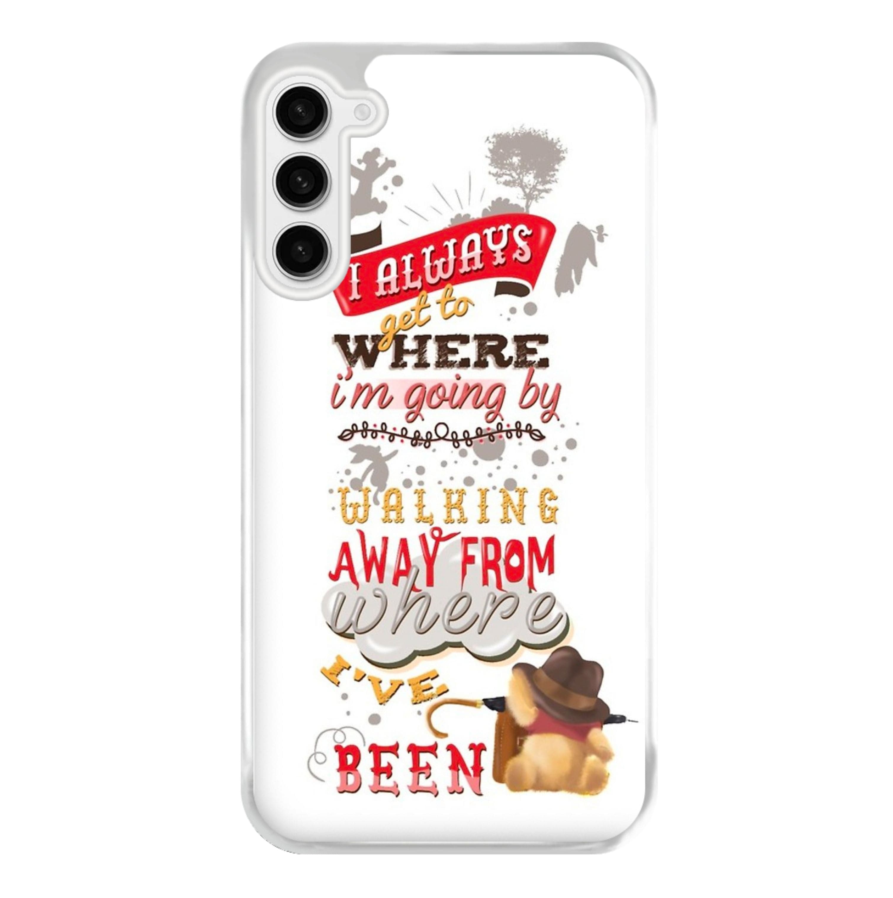 I Always Get Where I'm Going - Winnie Quote Phone Case