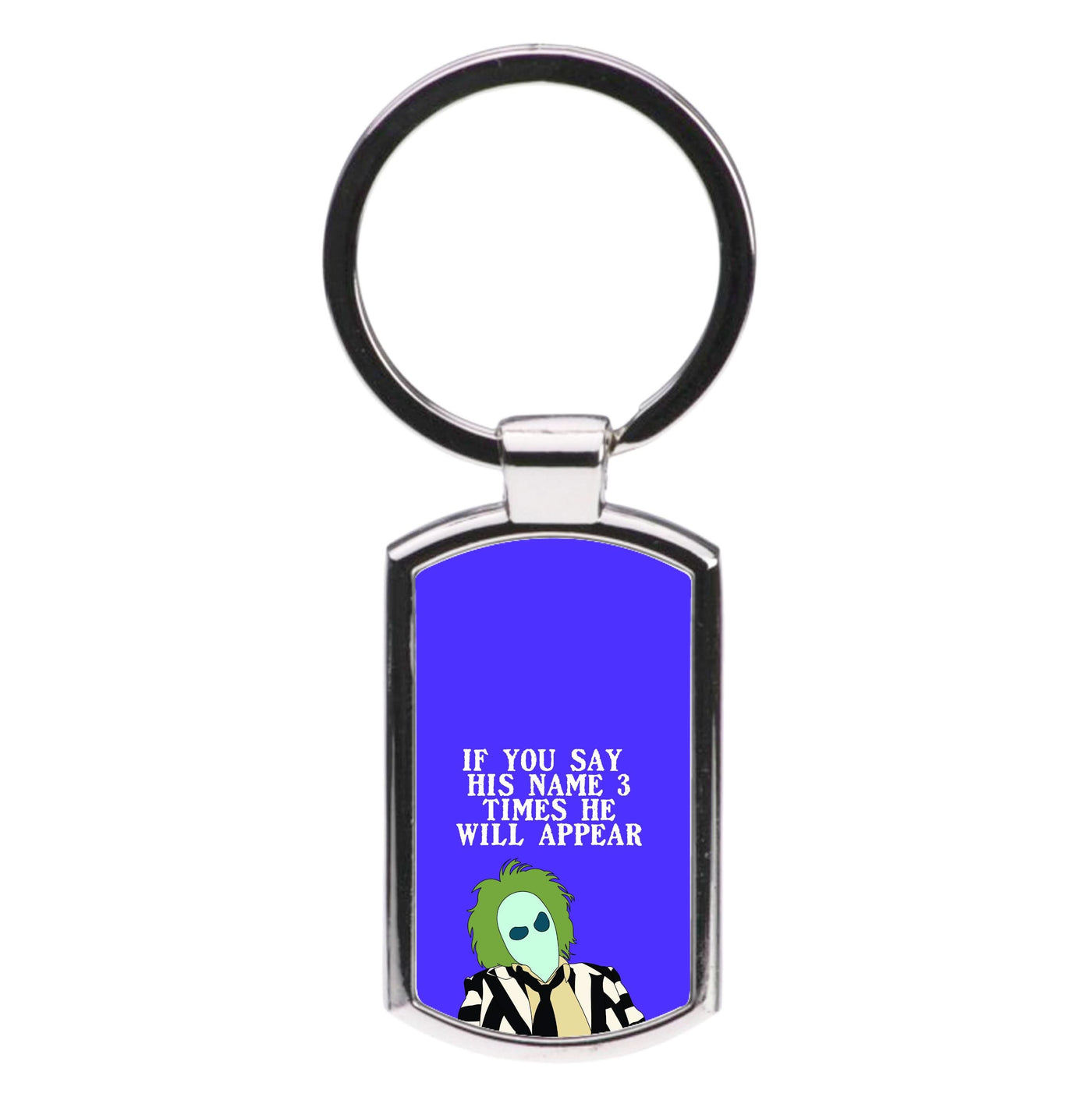 If You Say His Name 3 Times Luxury Keyring