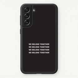 Belong Together Galaxy S22 Case