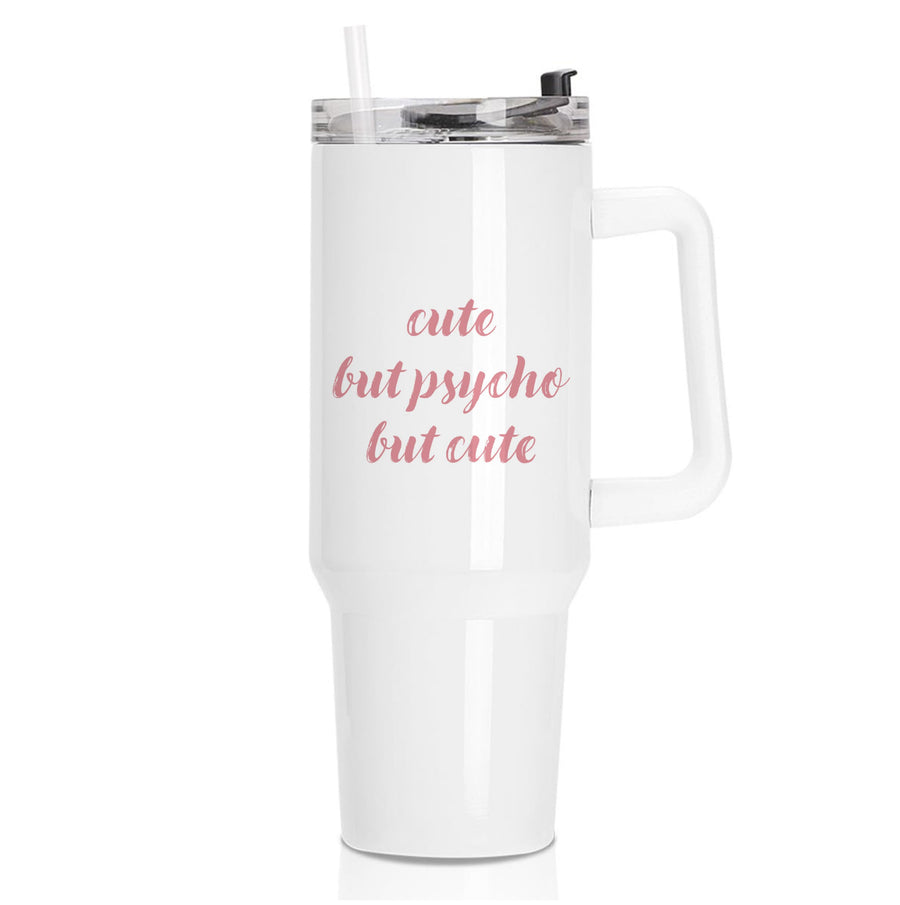 Cute But Psycho But Cute Tumbler