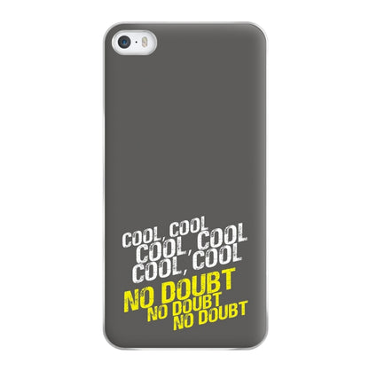 Cool Cool Cool No Doubt Grey - B99 Phone Case