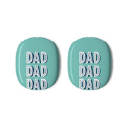Dad, Dad, Dad AirPods Max Case 3