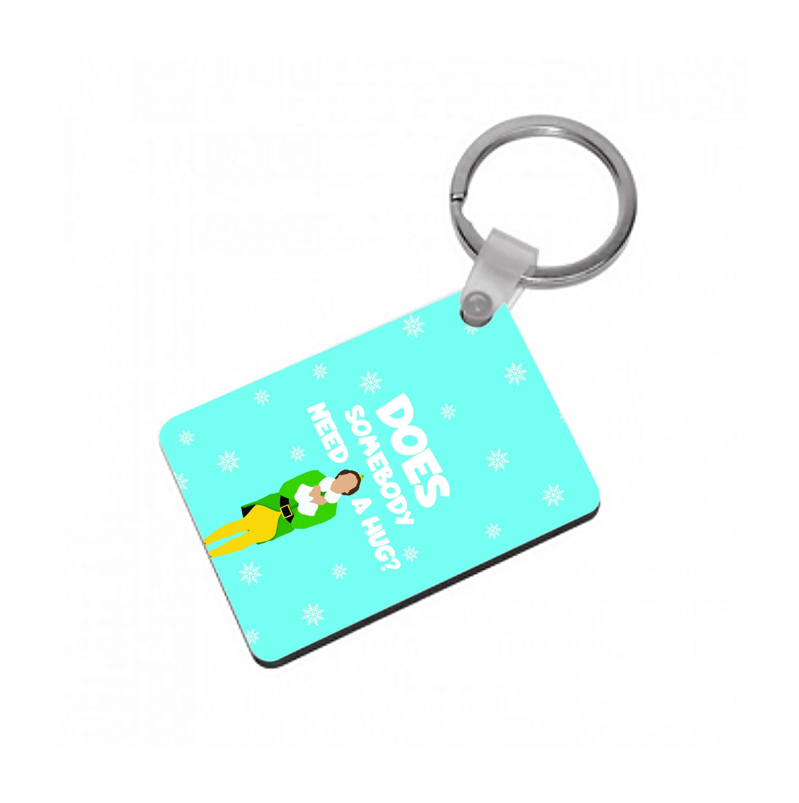 Does Somebody Need A Hug Keyring