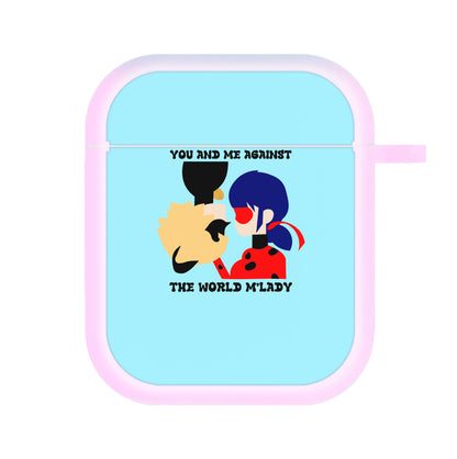 You And Me Against The World M'lady AirPods Case