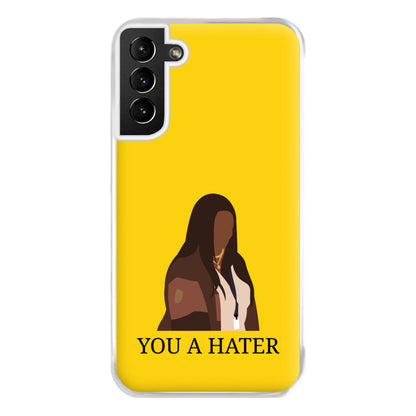 You A Hater Galaxy S21 Plus Case