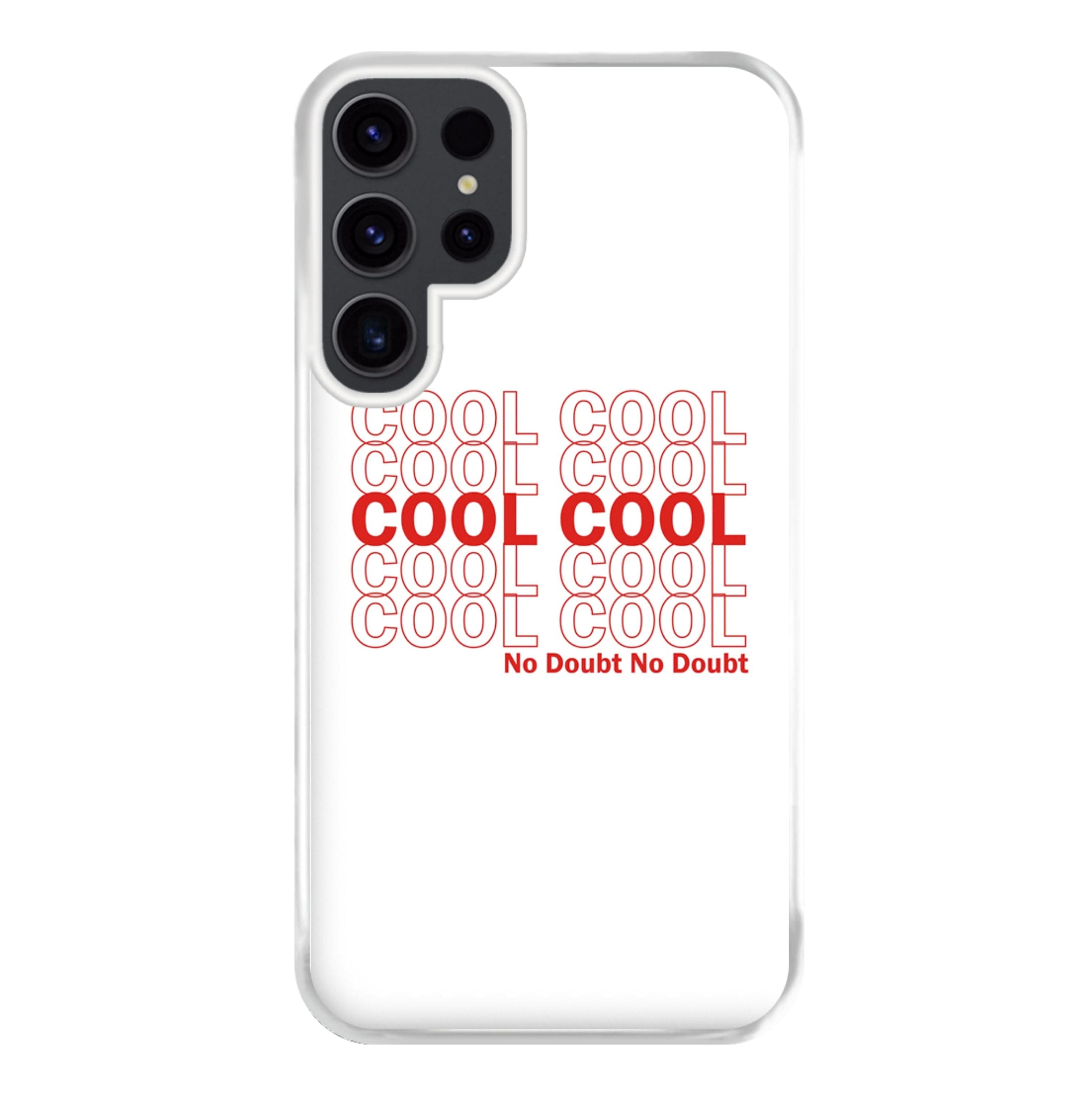 Cool Cool Cool No Doubt White - B99 Phone Case