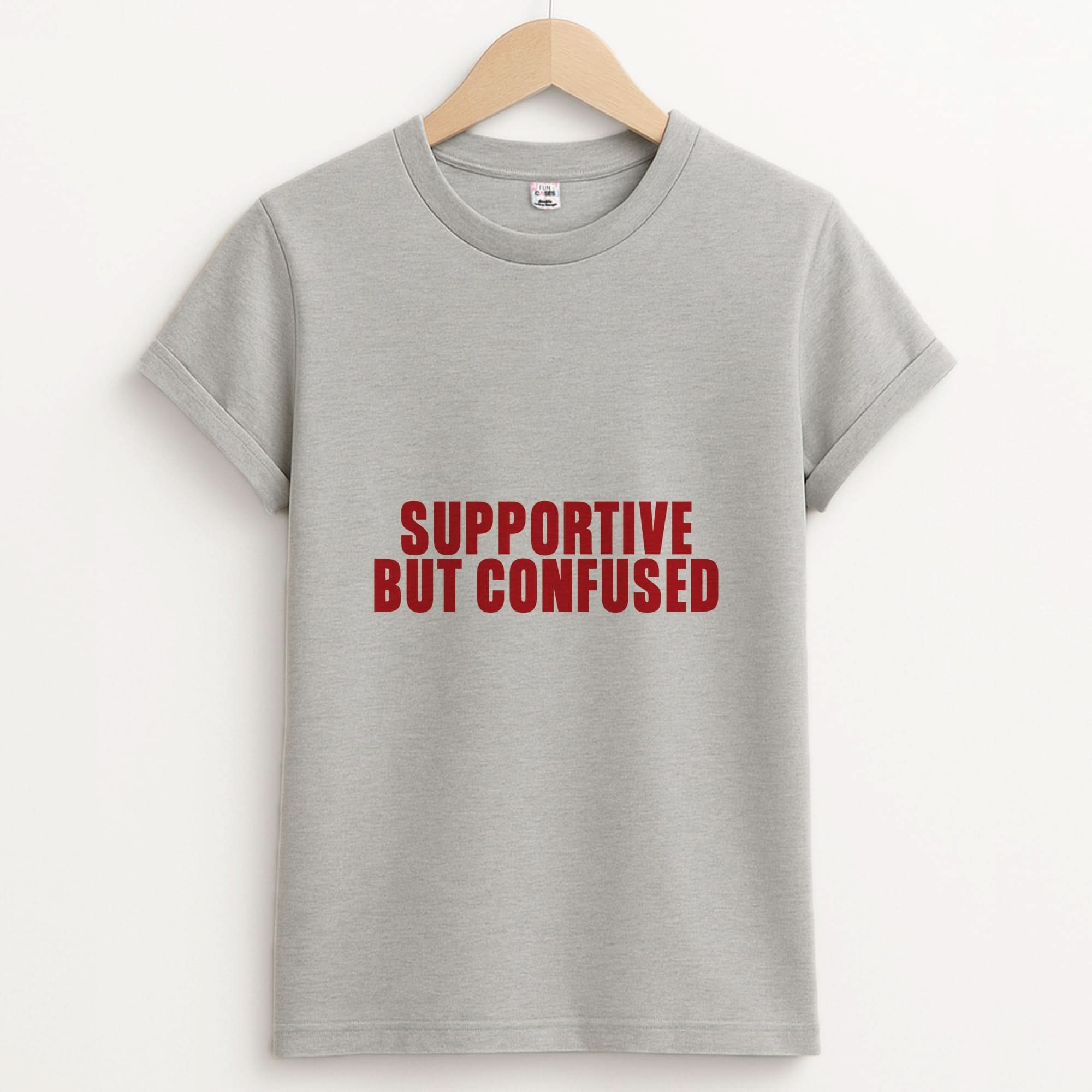 Supportive But Confused  Unisex Grey T-Shirt