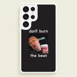 Don't Burn The Bean Galaxy S23 Ultra Case