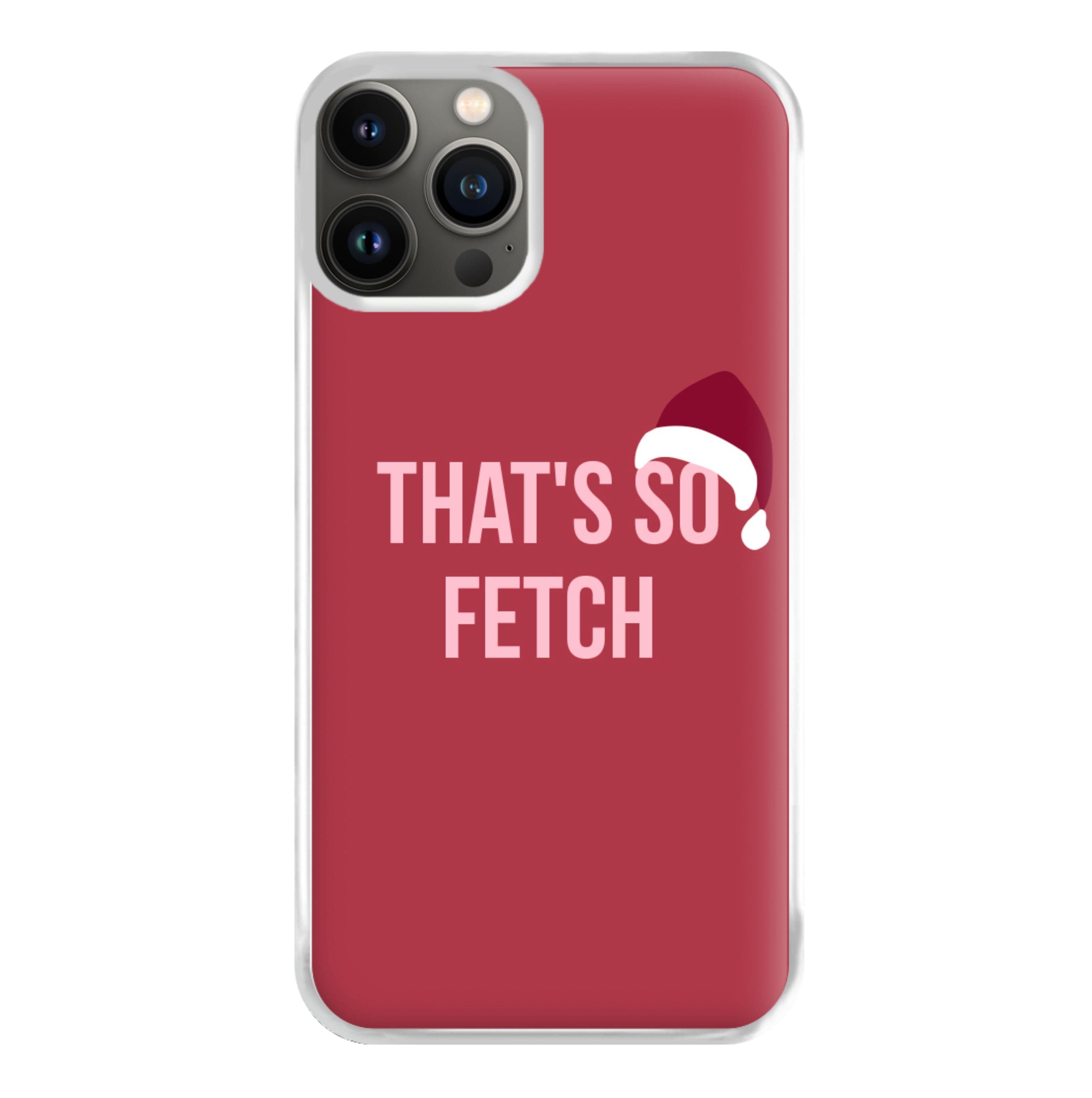 That's So Fetch - Christmas Meanies Phone Case