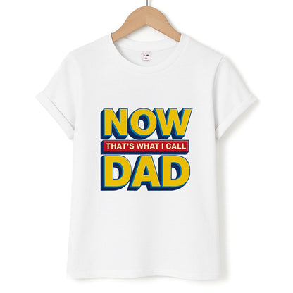 Now That's What I Call Dad - Father's Day Unisex T-Shirt