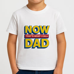 Now That's What I Call Dad - Father's Day Boys T-Shirt