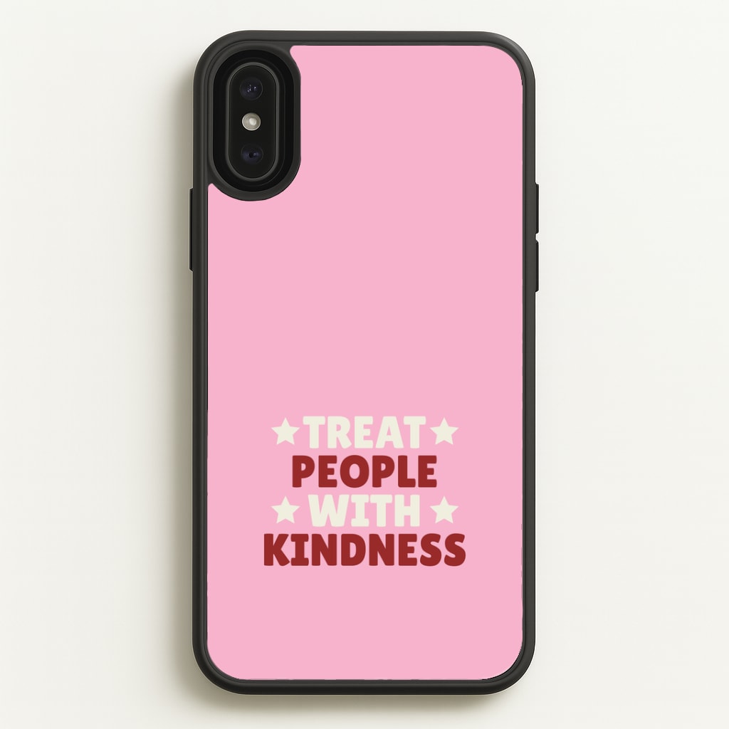 Treat People With Kindness iPhone XS Max Case