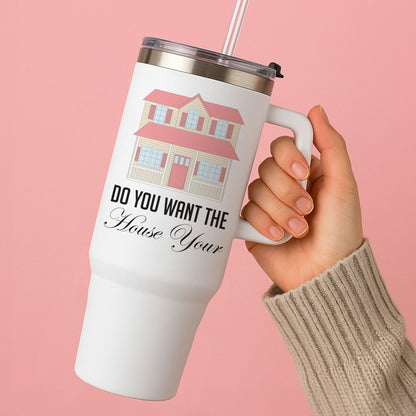 Do You Want The Tour  Tumbler