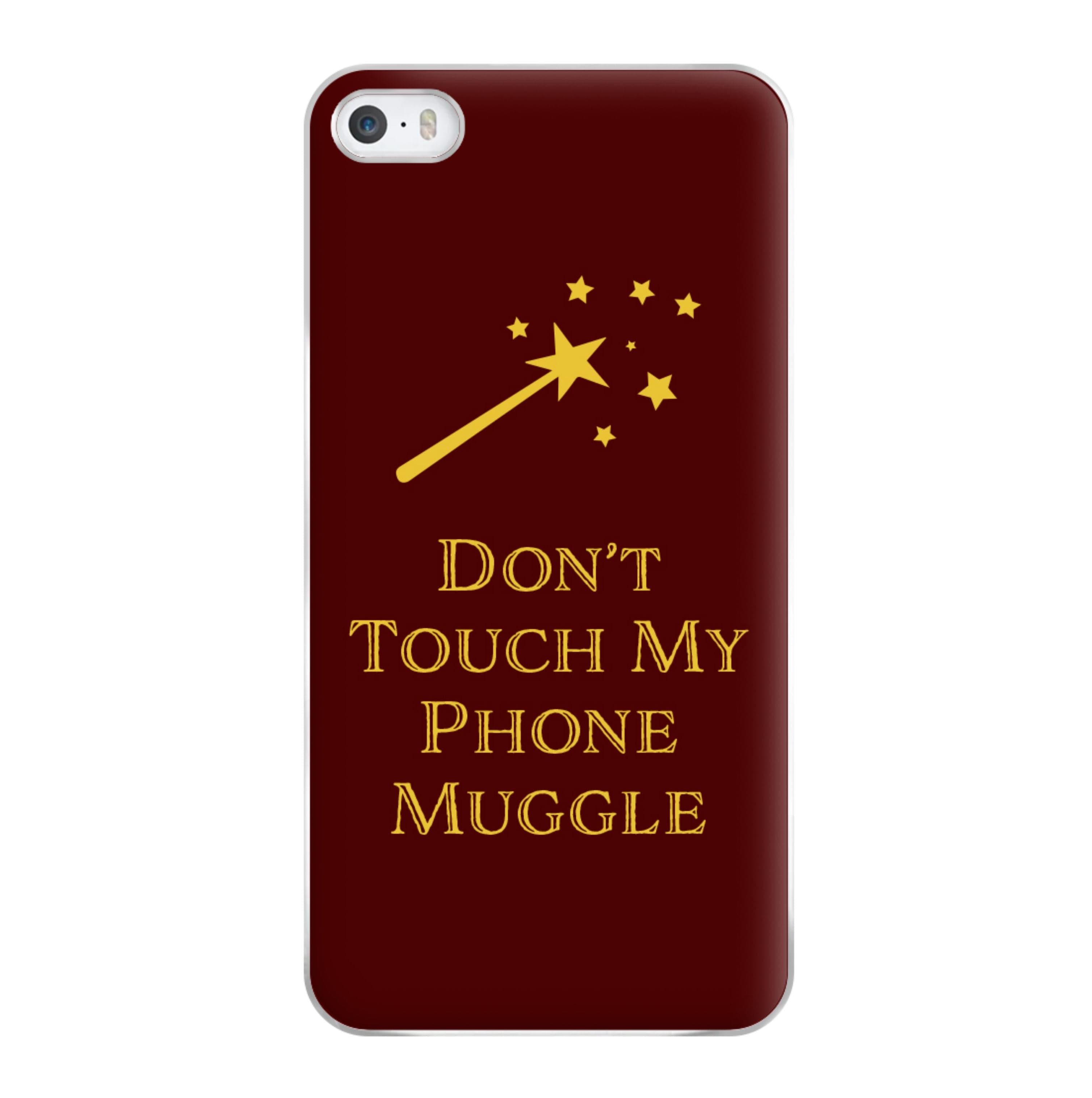 Don't Touch Muggle - Harry Potter Phone Case