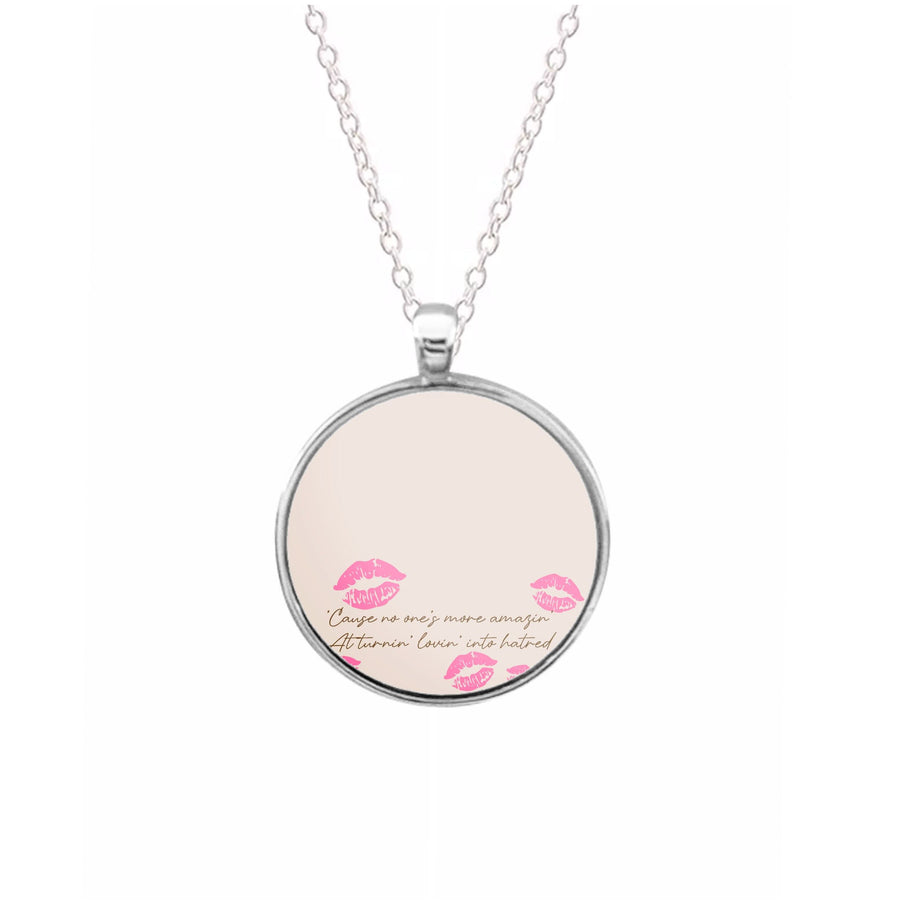 Turnin' Lovin' Into Hatred Necklace