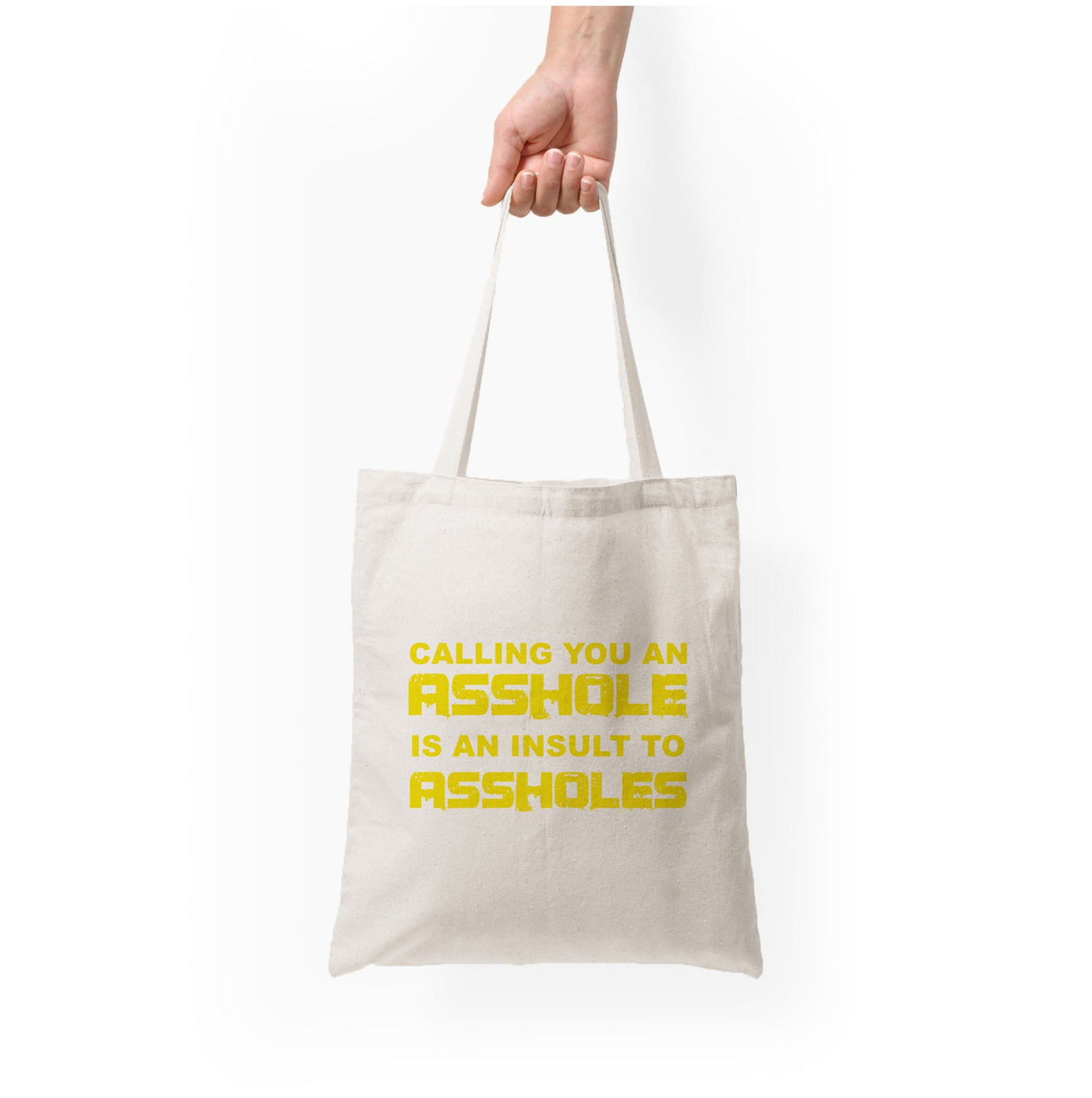 Calling You An A**hole Tote Bag