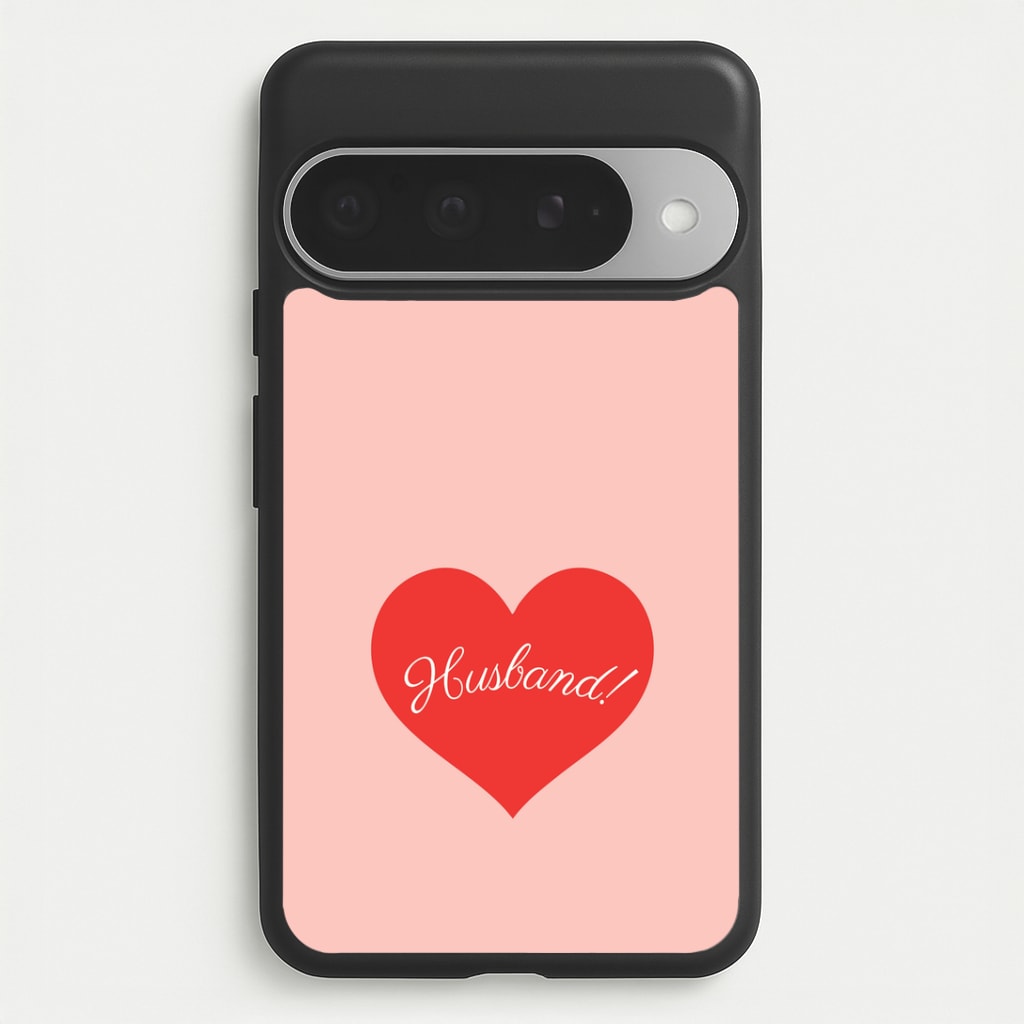 Husband! Google Pixel 10 Pro XL Case