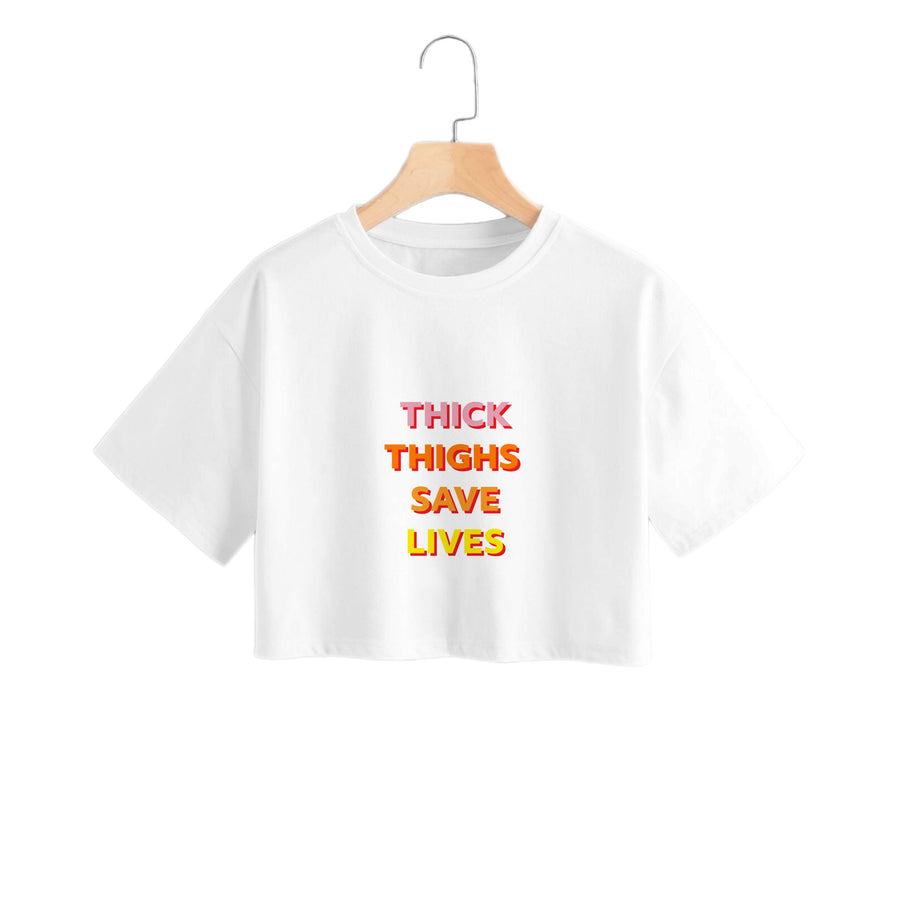 Thick Thighs Save Lives - Lizzo Crop Top