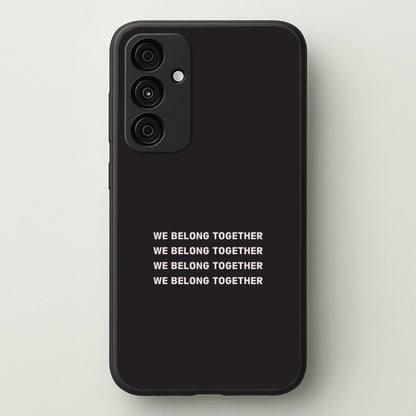 Belong Together Galaxy A55 Case