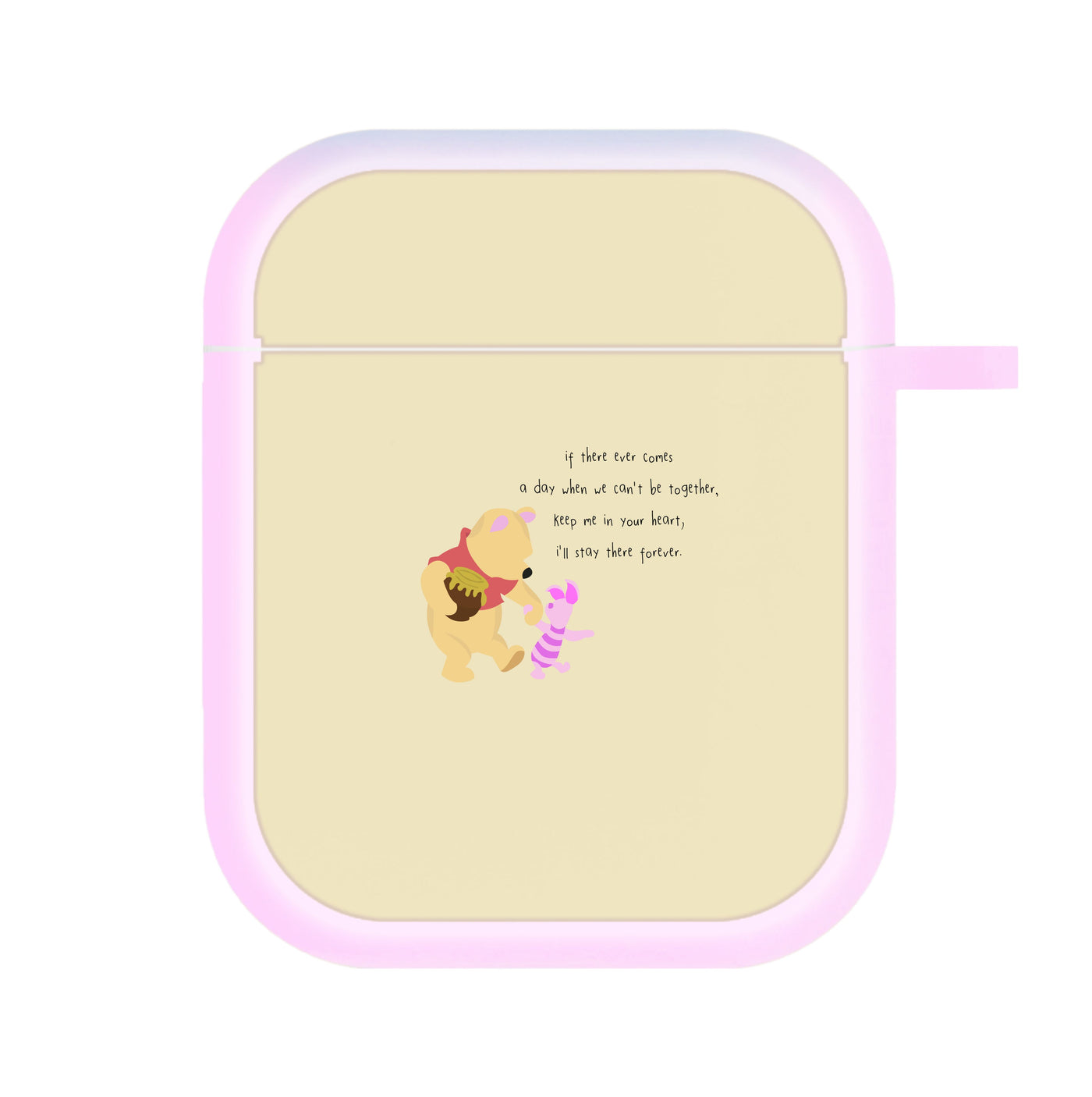 I'll Stay There Forever - Winnie The Pooh AirPods Case