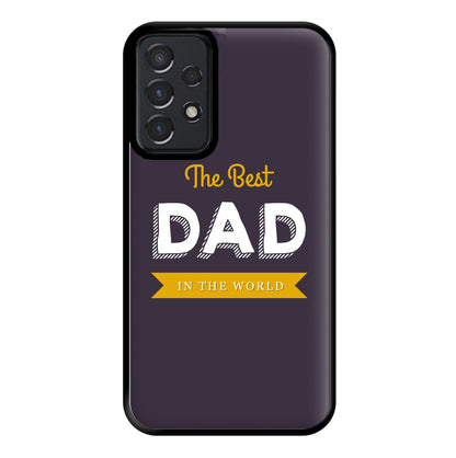 Best Dad In The World Phone Case