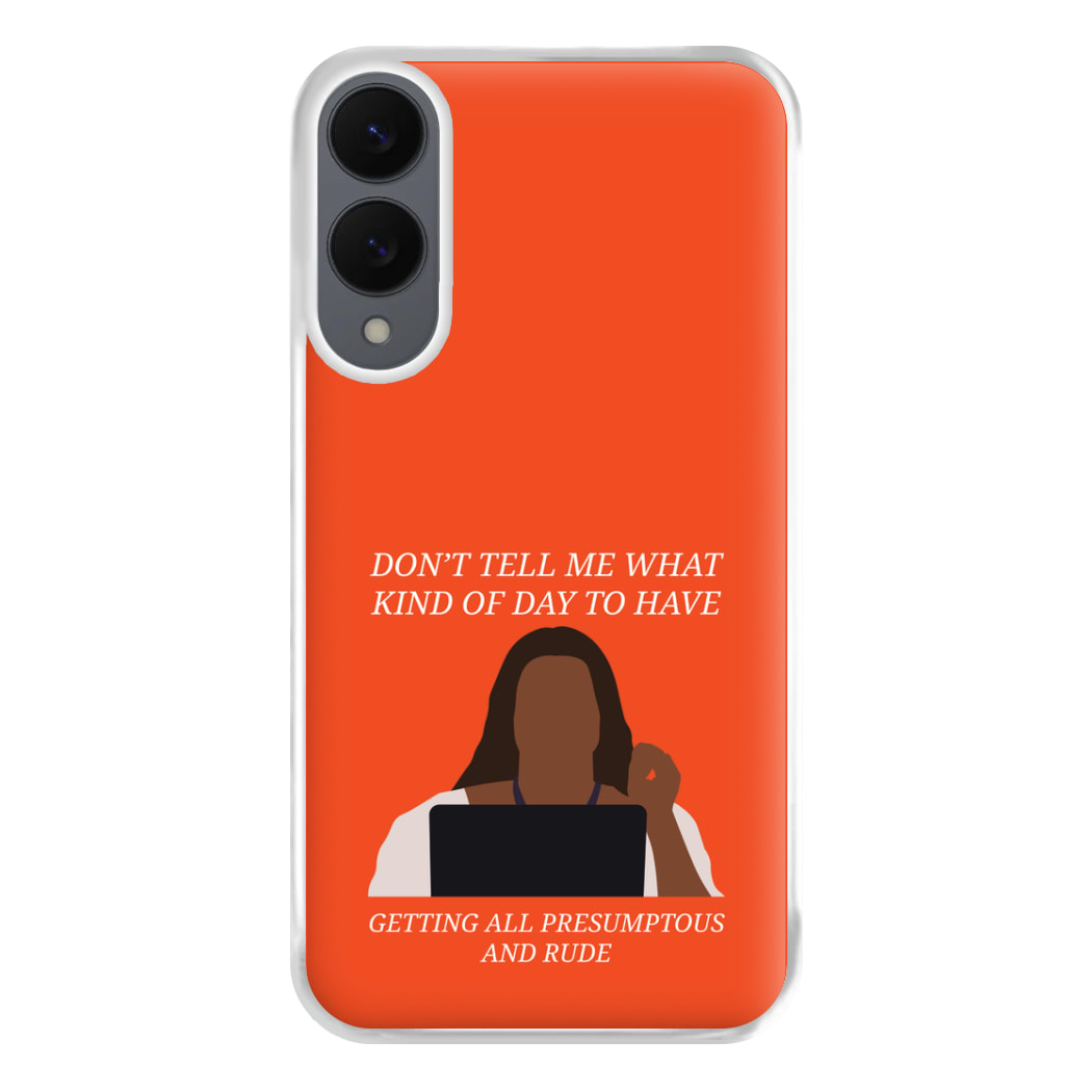 Don't Tell Me What Kind Of Day To Have Galaxy S25 Edge Case