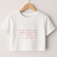 Everything Magical Happens Crop top