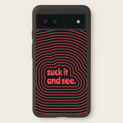 Suck It And See Psychedelic Google Pixel 6a Case
