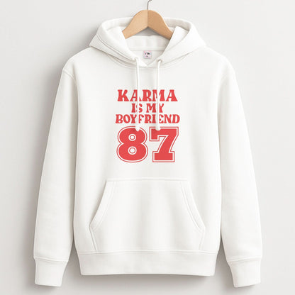 Karma Is My Boyfriend Unisex Hoodie