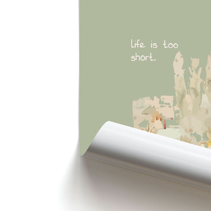 Life Is Too Short Poster