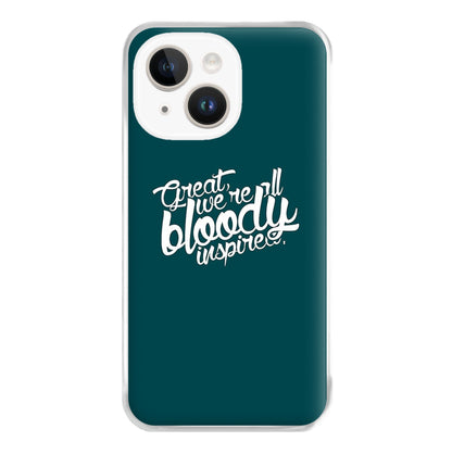 Great, We're All Bloody Inspired - Maze Phone Case