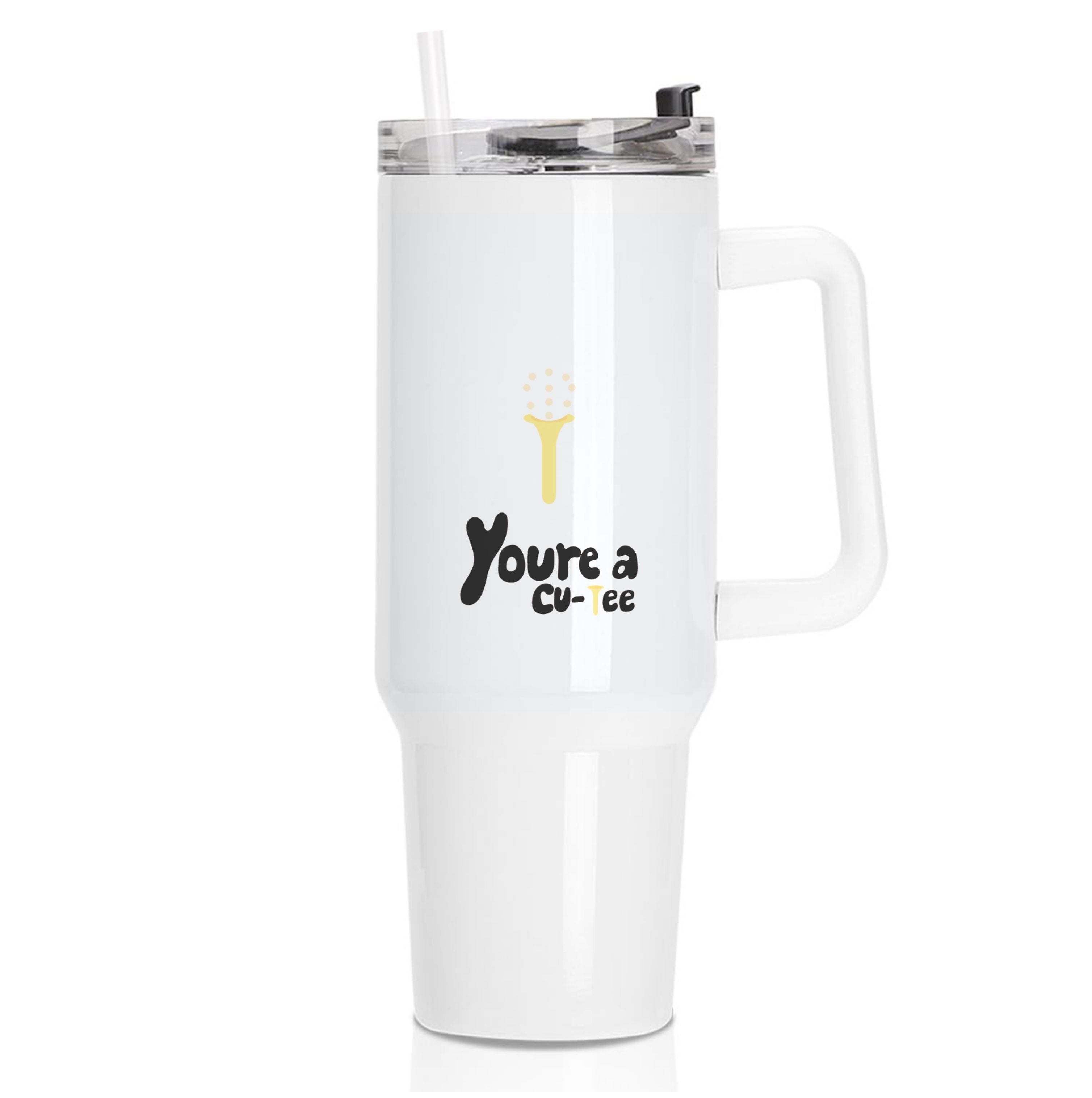 You're a cu-tee - Golf Tumbler