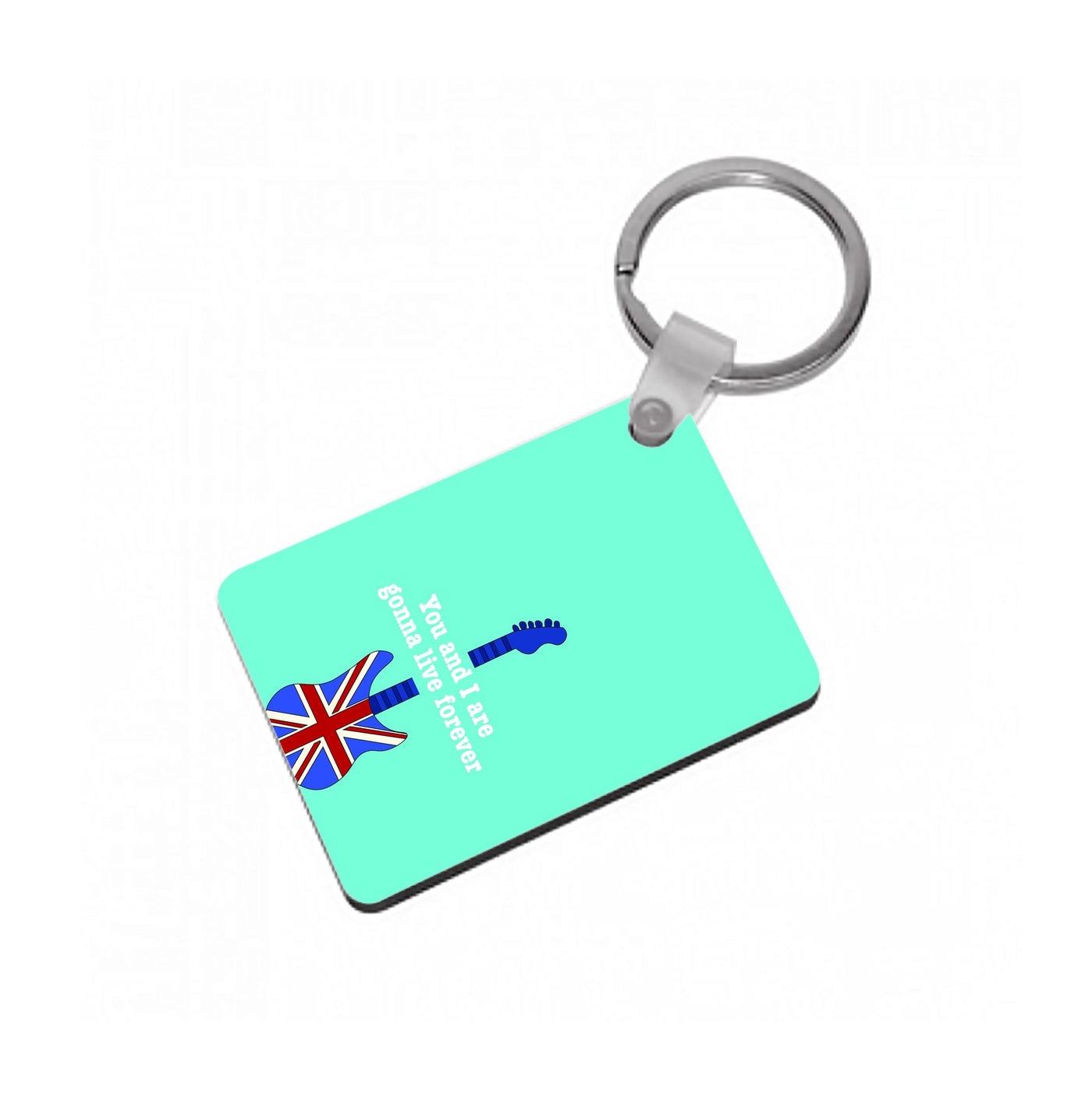 You And I Are Gonna Live Forever Keyring