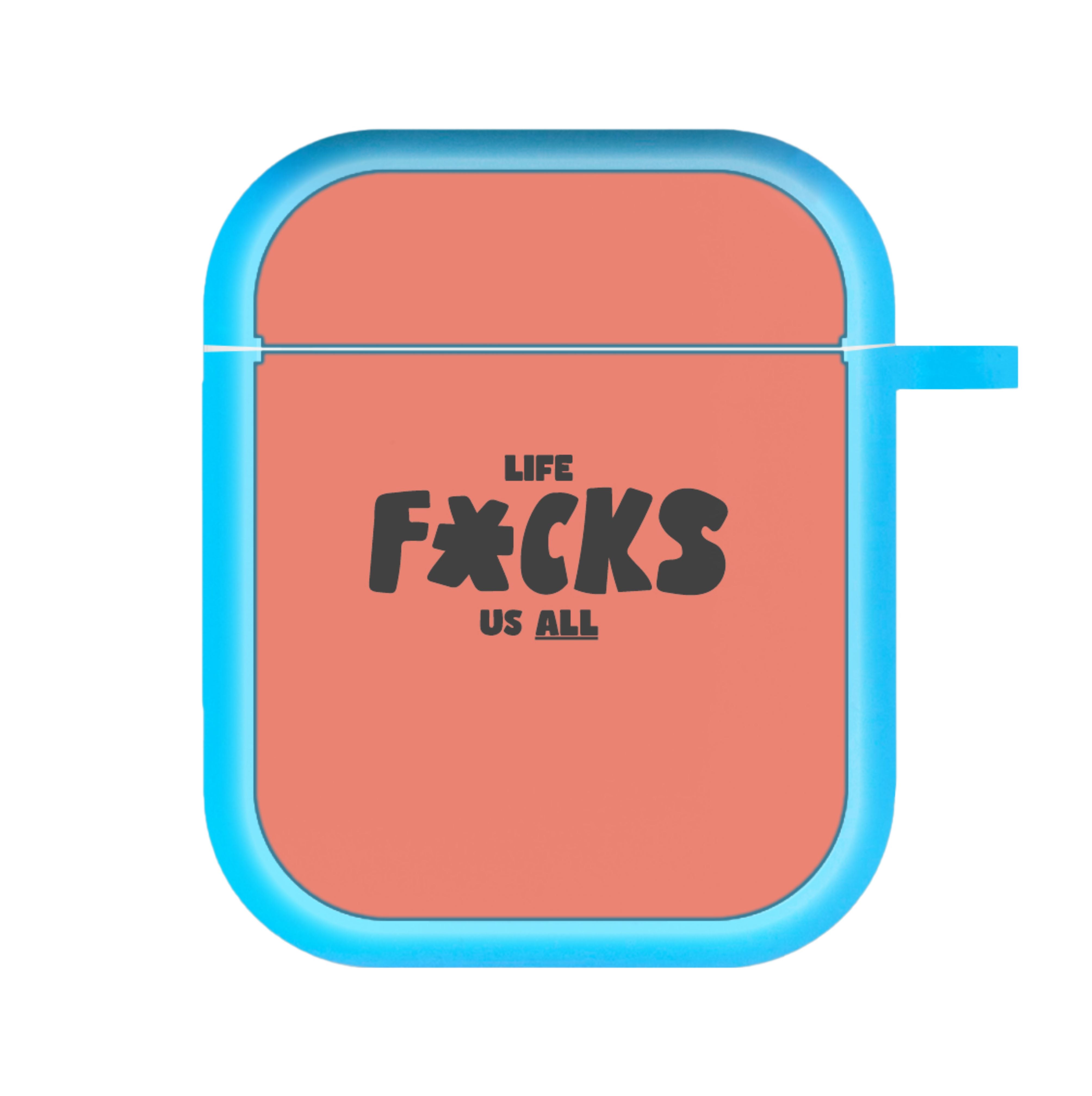 Life f'cks us all Orange AirPods Case