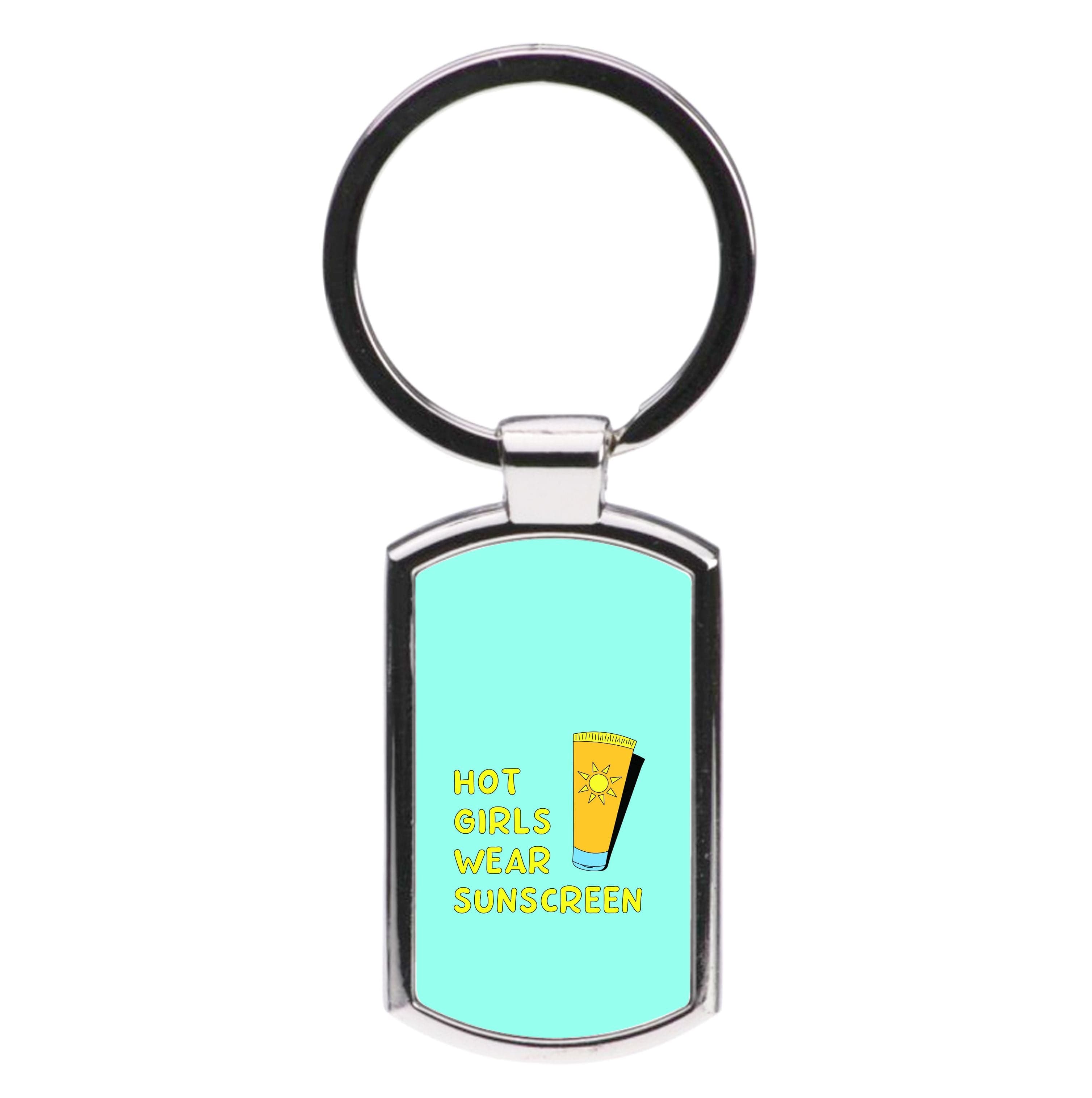 Hot Girls Wear Sunscreen - Summer Luxury Keyring