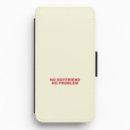 No Boyfriend No Problem Flip / Wallet Phone Case