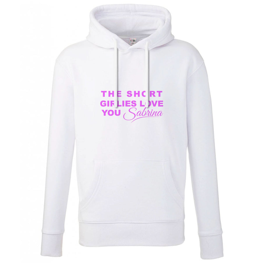 The Short Girlies Love You Sabrina Hoodie