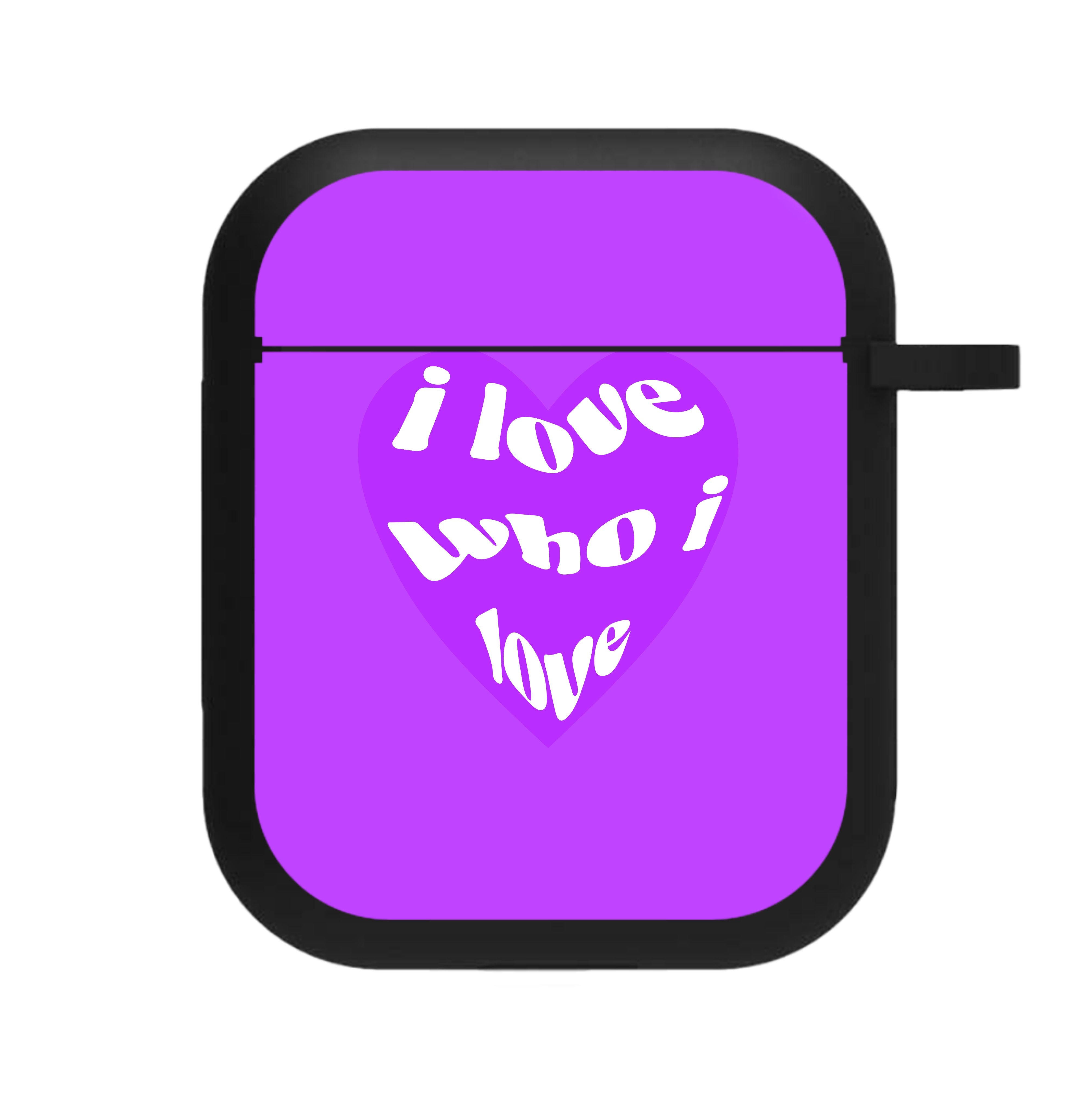 I love who I love - Pride AirPods Case