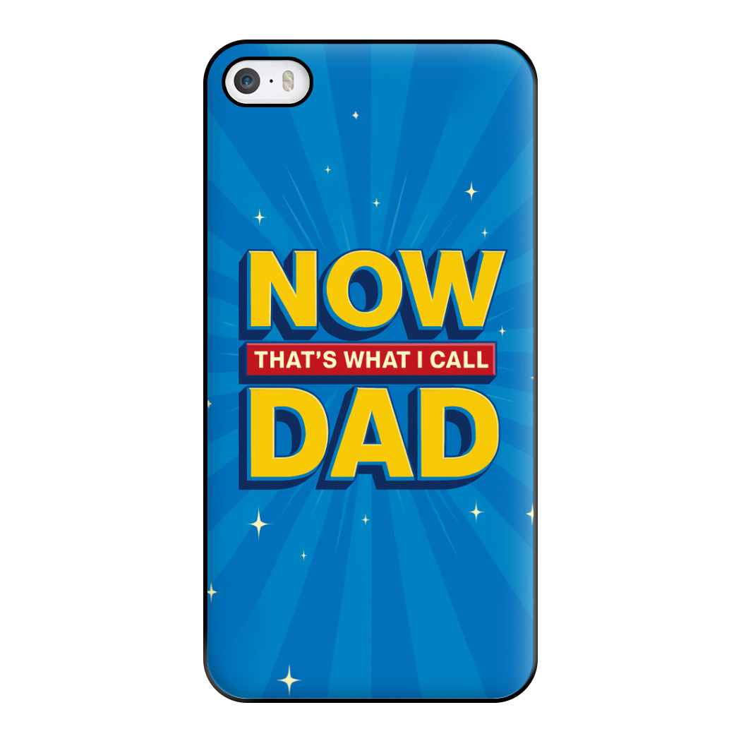 Now That's What I Call Dad - Father's Day iPhone 5 / 5s / SE 2016 Case