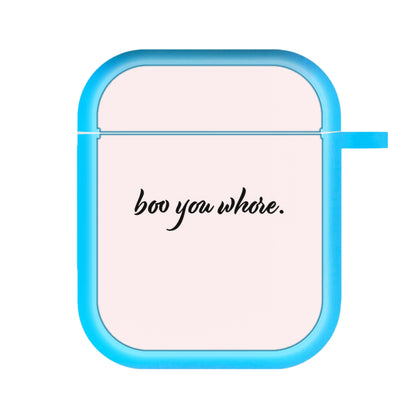 Boo You Whore AirPods Case