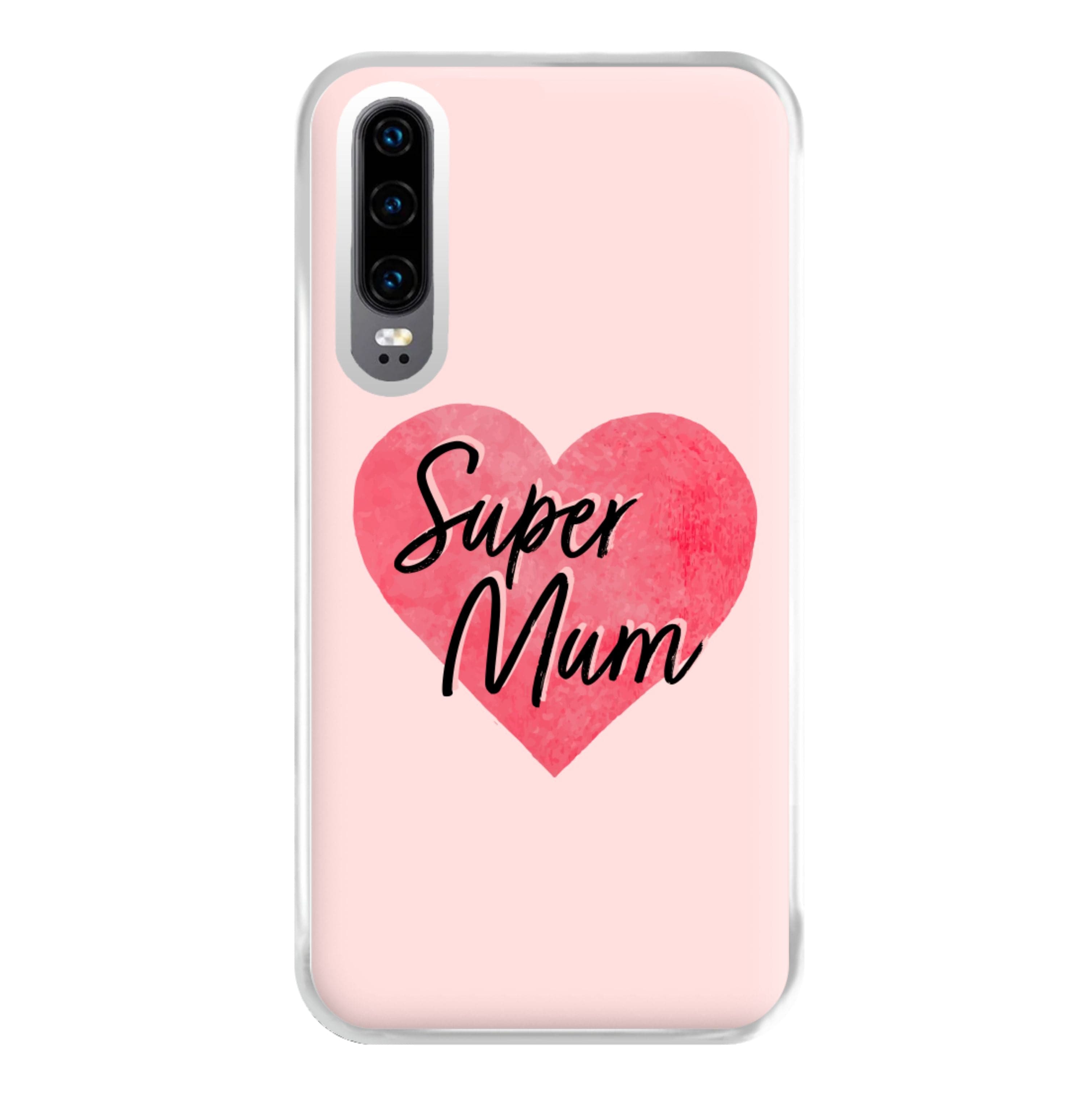 Super Mum - Mother's Day Phone Case